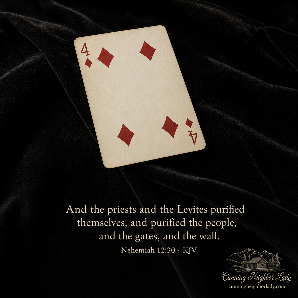 Four of Diamonds with Nehemiah 12:30 daily reading