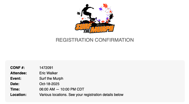 Registration confirmation for the event “Surf the Murph” on October 18, 2025, from 6:00 AM to 10:00 PM CDT. Attendee: Eric Walker. Confirmation number: 1472091. Event occurring