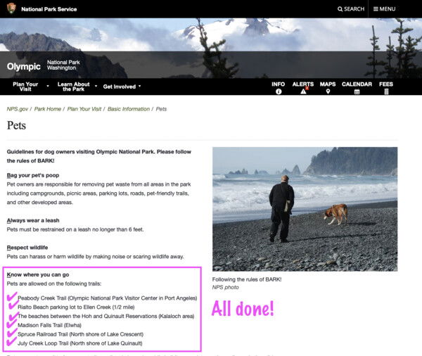 A screenshot of the Pets page on the Olympic National Park website that shows six trails where pets are allowed and pink checkmarks and the words 'All done!' next to the trail list. Those trails are: 
Peabody Creek Trail, Rialto Beach parking lot to Ellen Creek, the beaches between the Hoh and Quinault Reservations, Madison Falls Trail, Spruce Railroad Trail, and July Creek Loop Trail 