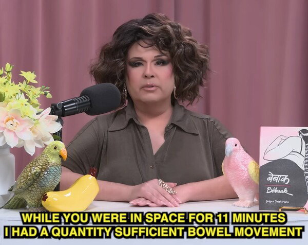 Drag queen Delta Work from her series 'Very Delta'. The caption reads 'While you were in space for 11 minutes, I had a quantity sufficient bowel movement.'