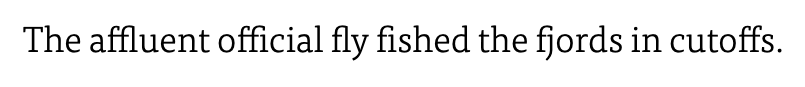 Sample text set in FF Tisa: “The affluent official fly fished the fjords in cutoffs.”