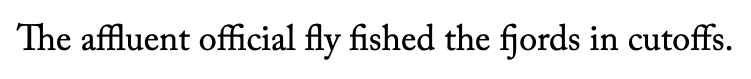 Sample text set in Adobe Caslon: “The affluent official fly fished the fjords in cutoffs.”
